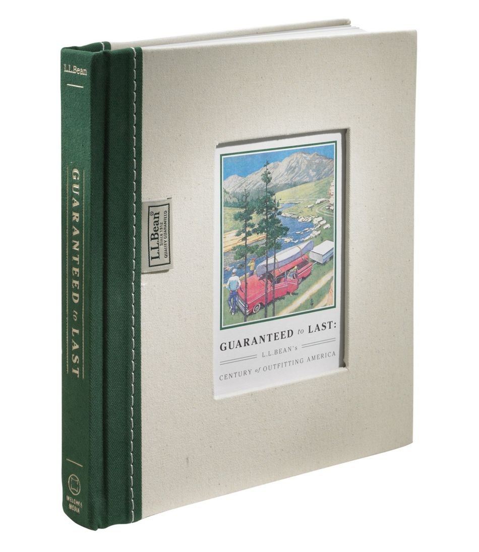 Guaranteed to Last: L.L.Bean's Century of Outfitting America, by Jim Gorman | L.L.Bean